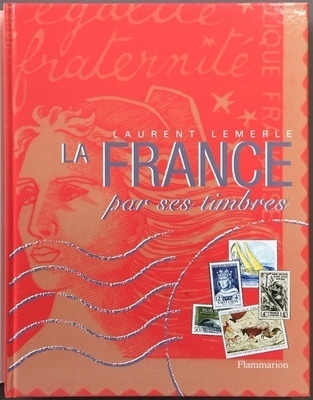 France/timbres - Philatelie - La France par ses timbres