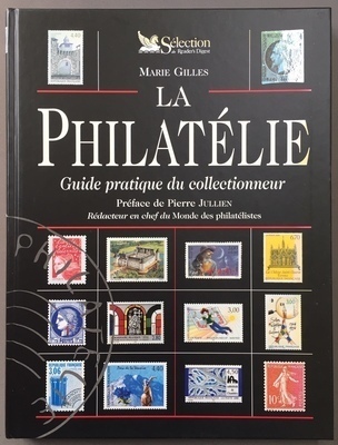 LA PHILATÉLIE Guide pratique du collectionneur - Philatelie - catalogues philatéliques