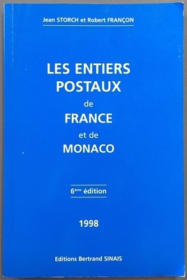 LES ENTIERS POSTAUX - Philatelie - LES ENTIERS POSTAUX de FRANCE et de MONACO